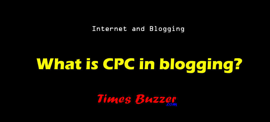 What is CPC in blogging?