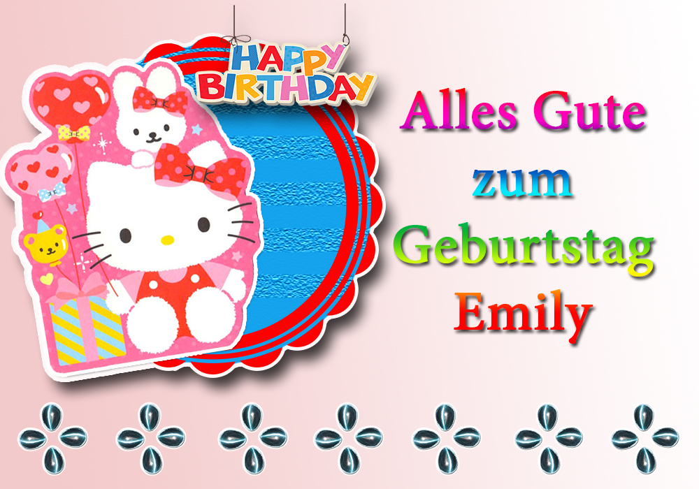 Alles Gute zum Geburtstag Alles Gute zum Geburtstag Emily