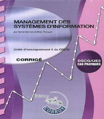 DSCG UE 5 Management des systèmes d'information corrigé PDF DSCG UE 5 Management des systèmes d'information corrigé PDF