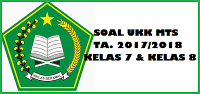 Soal UKK SKI MTs Kelas 7 & 8 Semester 2 dan Kunci Jawabannya Tahun 2018