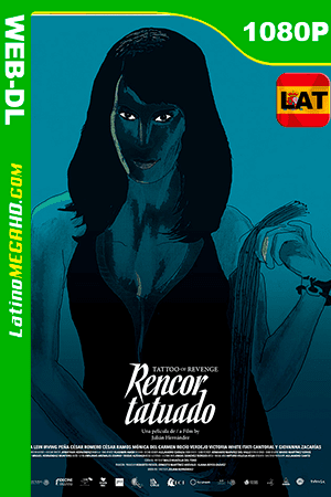 Rencor Tatuado (2018) Latino HD WEB-DL 1080P ()