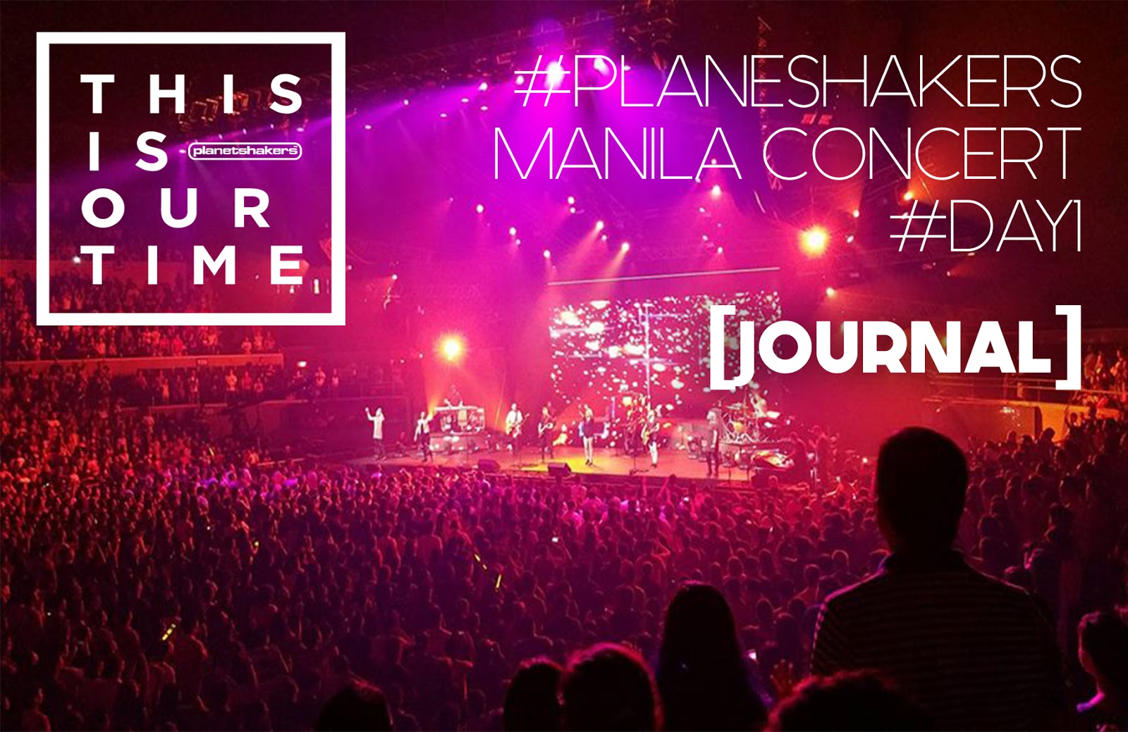 LIVE in MANILA [DAY 1] Journal Servant's Quill