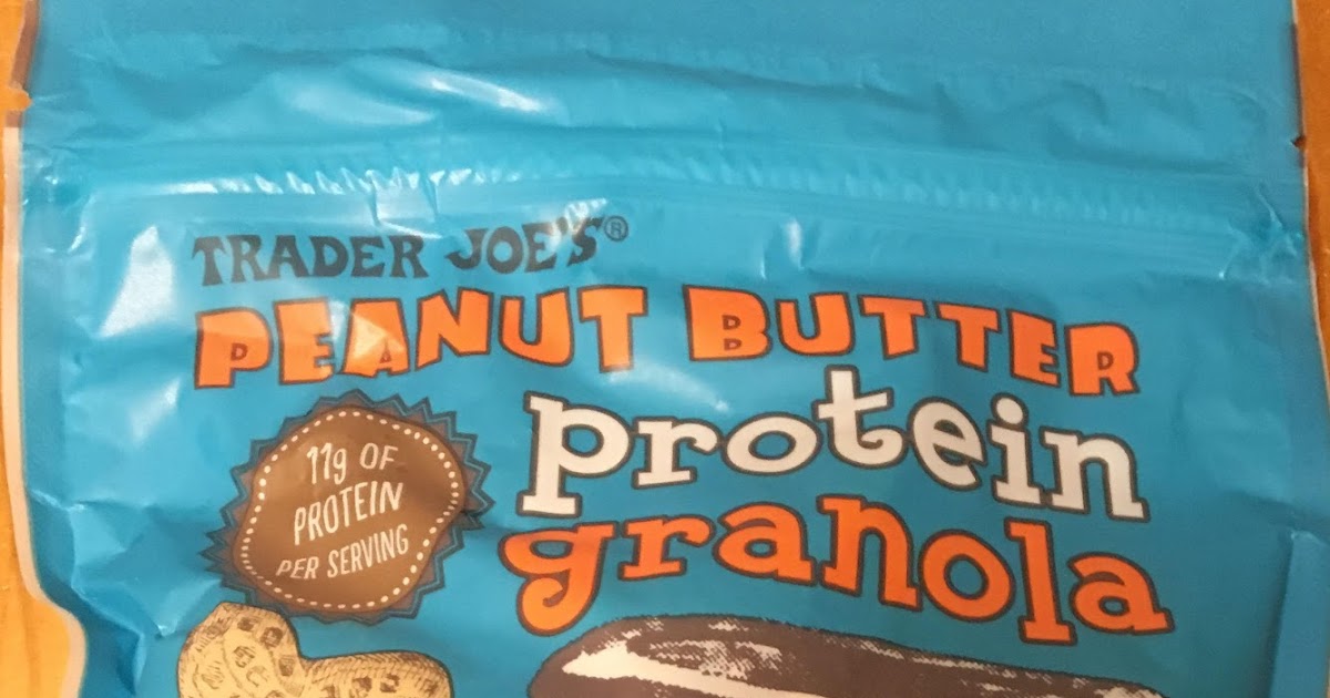 What's Good at Trader Joe's? Trader Joe's Peanut Butter Protein Granola