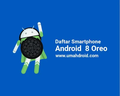 Daftar smartphone Android Oreo