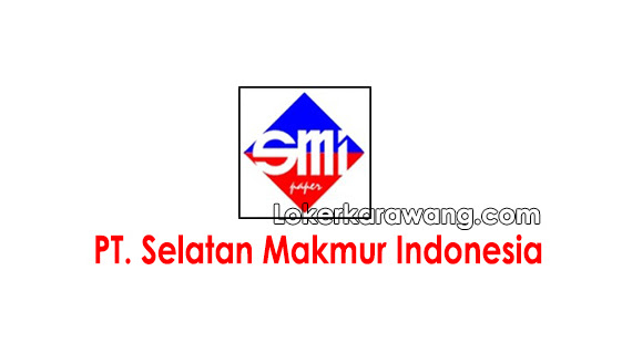 Lowongan Kerja PT. Selatan Makmur Indonesia Lippo Cikarang