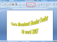 Cara Membuat Header Footer Di word 2007 Cara Membuat Header Footer Di word 2007