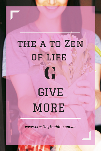 #AtoZChallenge - the A to Zen of life via the Dalai Lama - G is for Give More