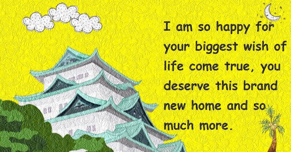 Happy New Home Wishes Quotes and Congratulation Messages | Words of
