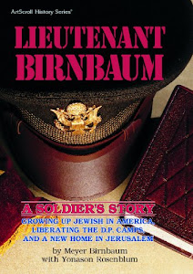 Lieutenant Birnbaum: A Soldier's Story: Growing Up Jewish in America, Liberating the D.P. Camps, and a New Home in Jerusalem