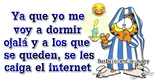 A Reiir Sin Parar y Mucho M�s: Que Se Les Caiga El Internet. Gifs Buenas  Noches.