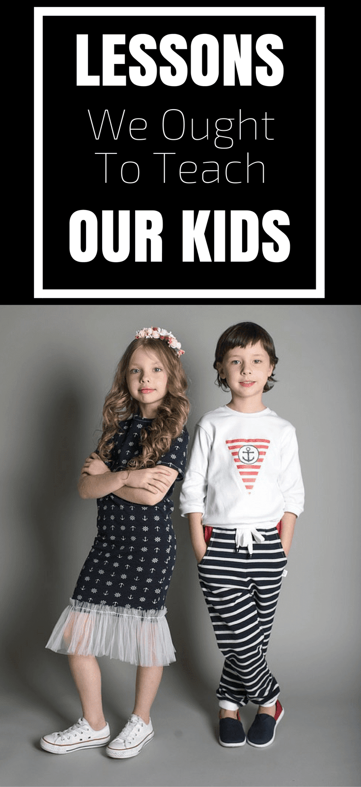Lessons We Ought To Teach Our Kids Lessons We Ought To Teach Our Kids