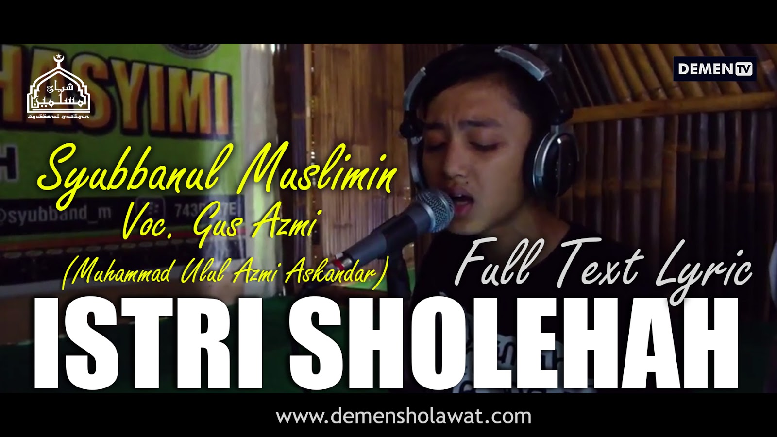 Lirik Istri Sholehah - Syubbanul Muslimin (Gus Azmi ) | Download Mp3