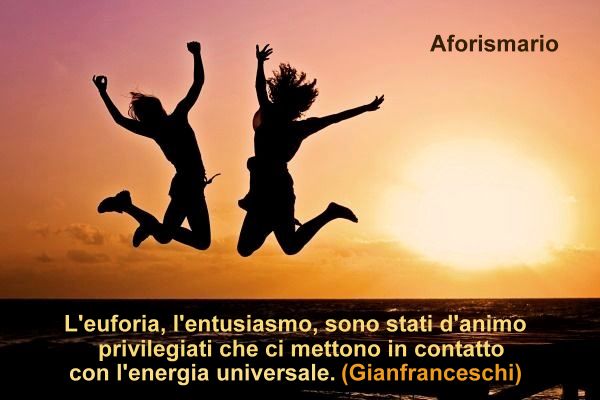 Aforismario Aforismi Frasi E Citazioni Sull Euforia