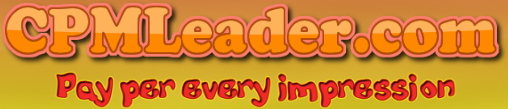 CPMleader pay per impression ad network CPMleader pay per impression ad network
