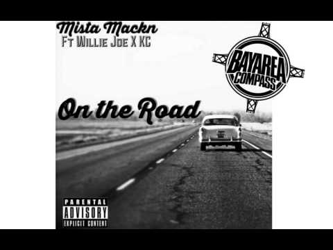 Mista Mackn featuring Willie Joe and KC - On The Road