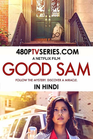 Watch Online Free Good Sam (2019) Full Hindi Dual Audio Movie Download 480p 720p Web-DL