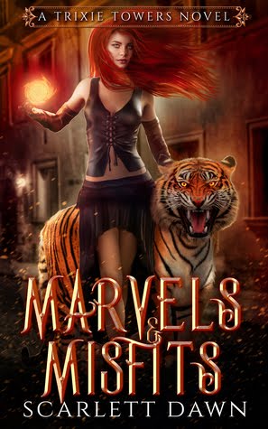 Marvels and Misfits (Trixie Towers #1) by Scarlett Dawn