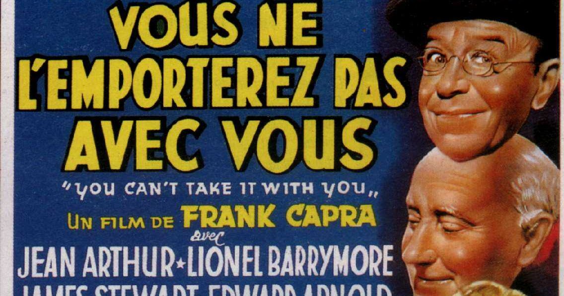 Vous Ne L Emporterez Pas Au Paradis FOUR TOUS : vous ne l'emporterez pas avec vous 1938(cycle james stewart)