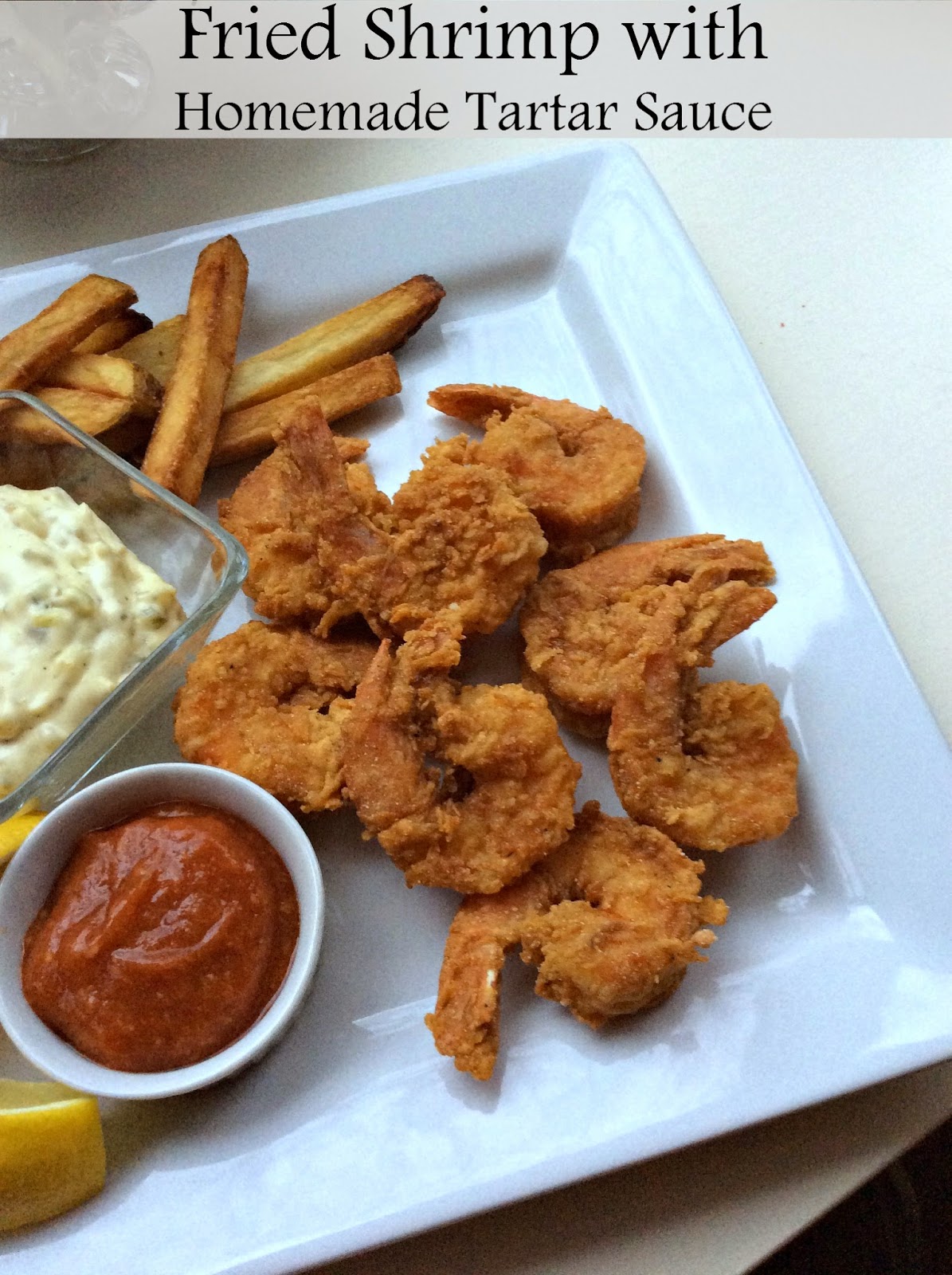 Fried Shrimp With Homemade Tartar Sauce