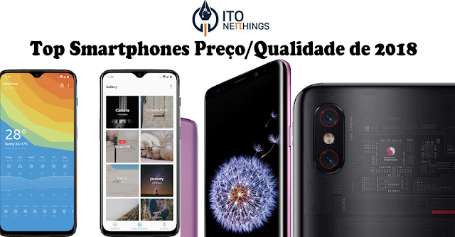 Top Smartphones 2018 Qualidade/Preço