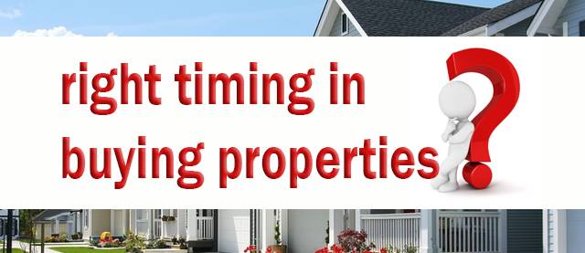 When is the right timing to buy properties?