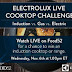 Cooktop Challenge Invitation:  Join us for the #ElectroluxLive Cook-Off 