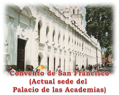 "Convento de San Francisco, actual sede del Palacio de Las Academias"