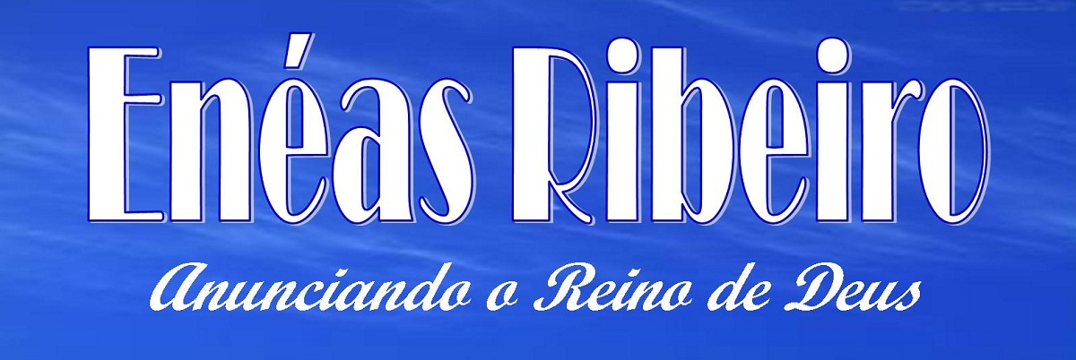 BLOG PASTOR ENÉAS RIBEIRO