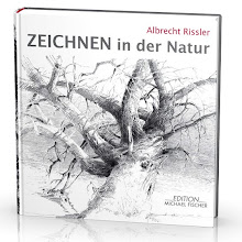 Neues Buch von Albrecht Rissler: Zeichnen in der Natur, Edition Michael Fischer München, € 19,90