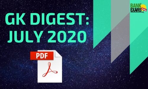 GK Digest July 2020 - Download PDF