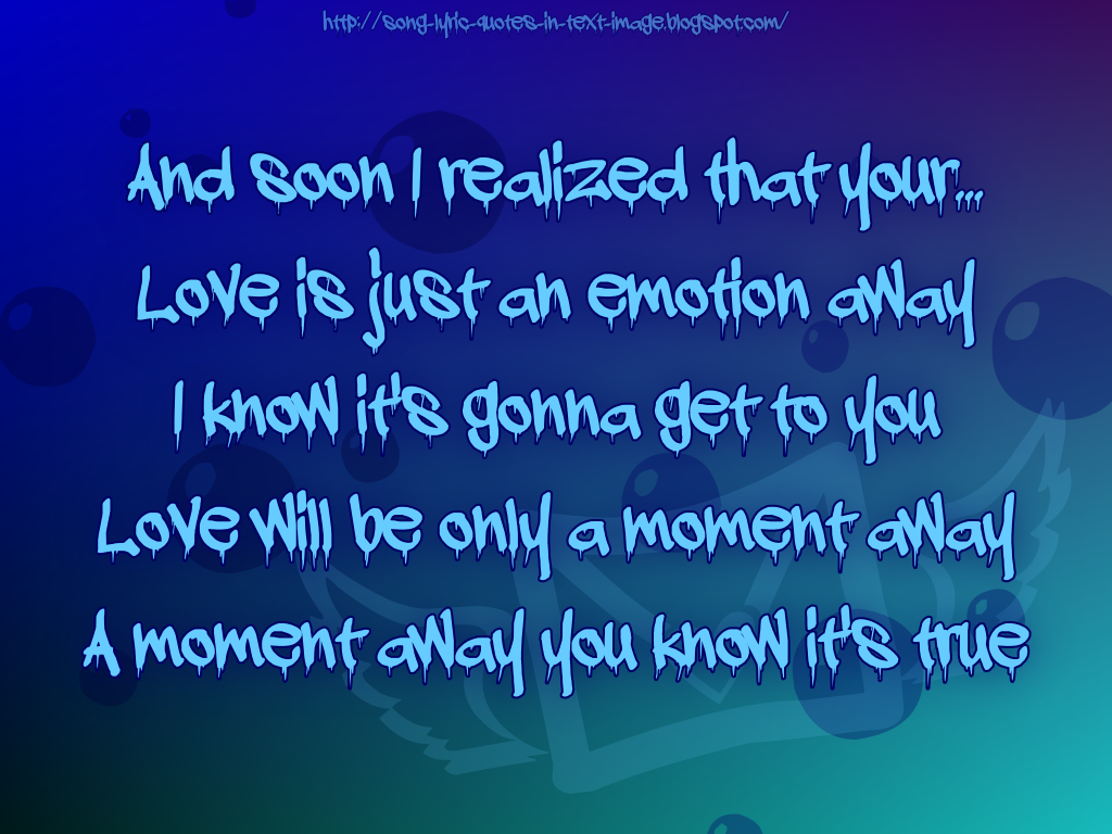 Song Lyric Quotes In Text Image: An Emotion Away Alanis Morissette Song Lyric Quotes In Text Image: An Emotion Away Alanis Morissette