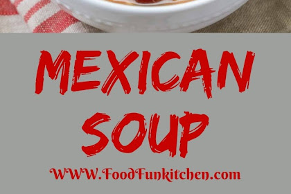 MEXICAN SOUP