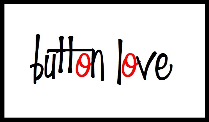 Button Love