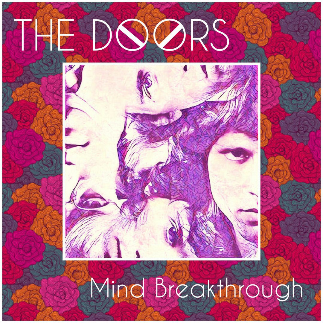 Johnkatsmc5 The Doors Mind Breakthrough 2017 Compilation