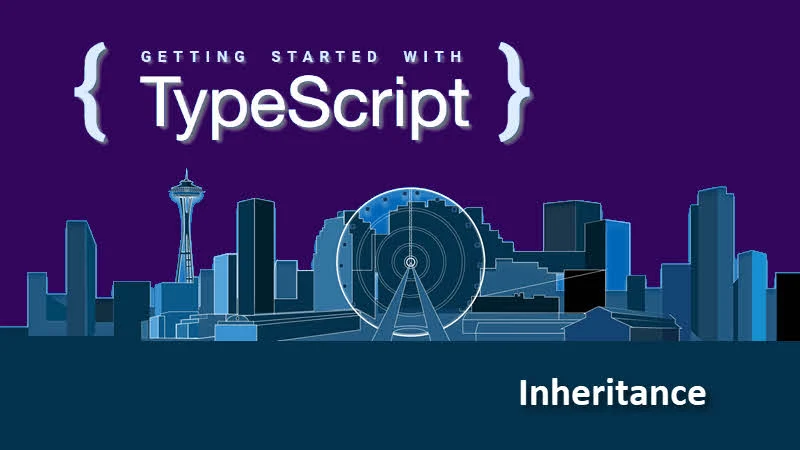 TypeScript Tutorial for beginners -- Getting started with TypeScript -- How to inherit a class in TypeScript?