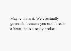 sad deep quotes heartbreak broken heart numb lovers depressed hoisting javascript hurts words thoughts flickr quote relationship depressing uploadmegaquotes scoping