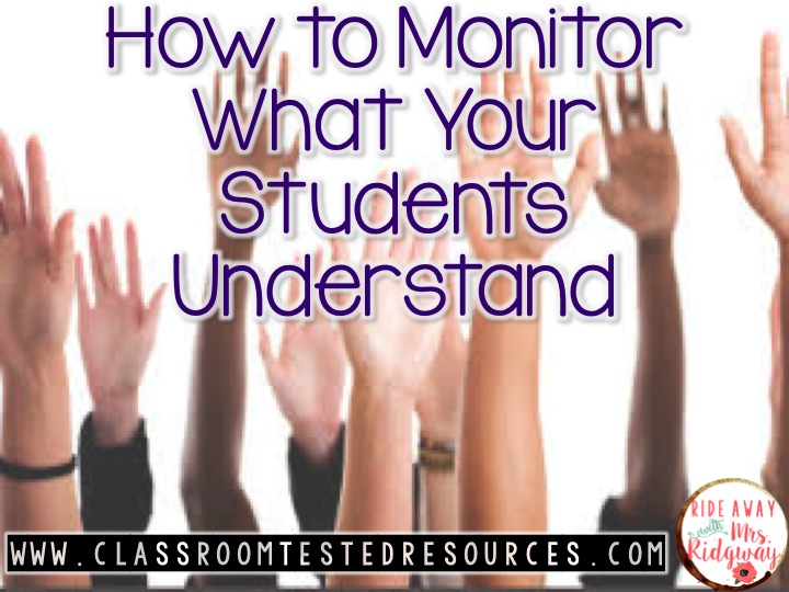 How To Monitor What Your Students Understand... Classroom Tested