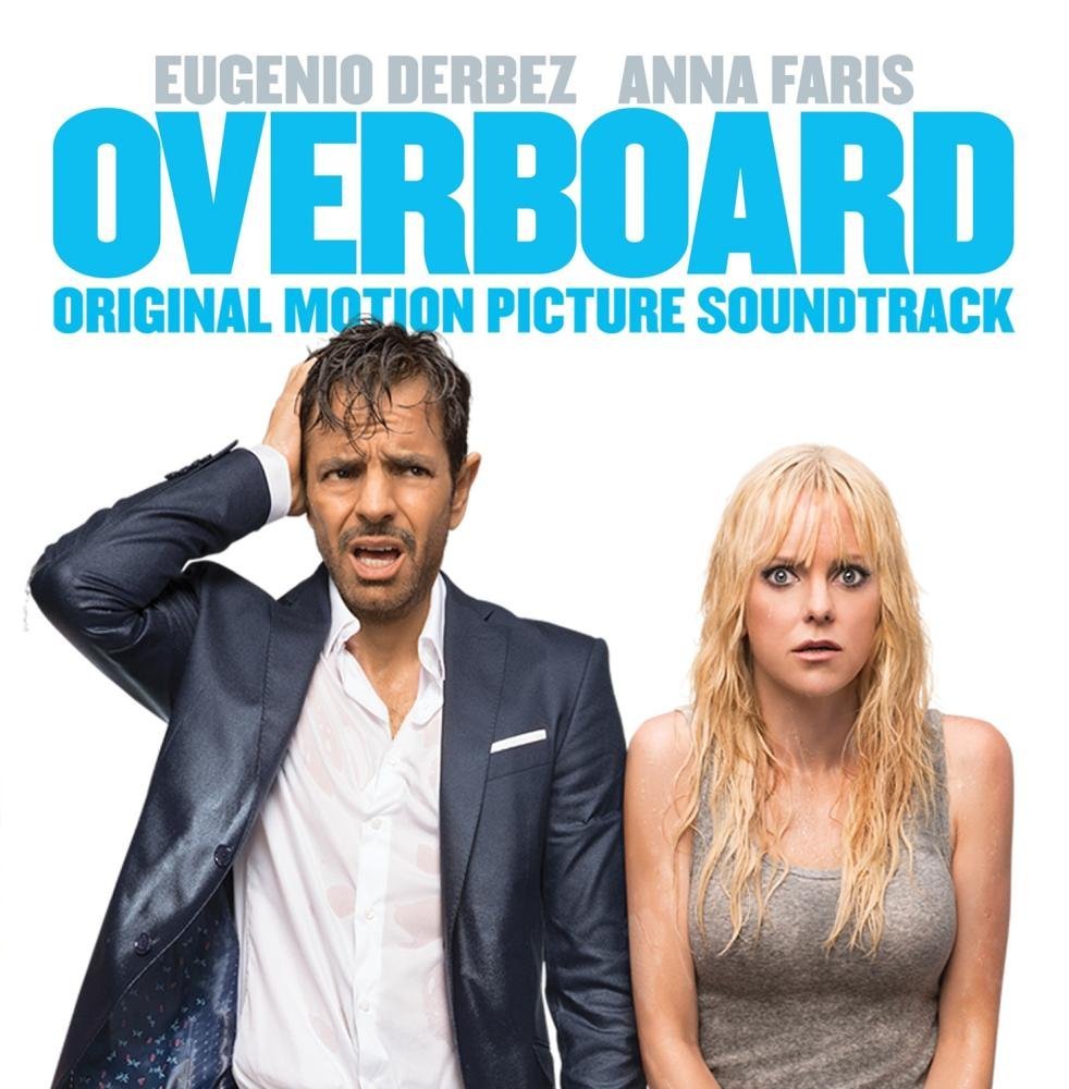 New Soundtracks: OVERBOARD (2018) - Various Artists | The Entertainment