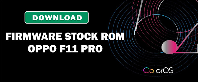 Download Firmware Stock ROM OPPO F11 Pro