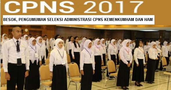Besok, Pengumuman Seleksi Administrasi CPNS Kemenkumham dan MA