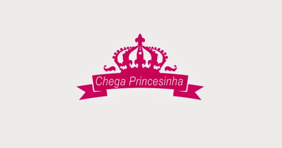 Chega Princesinha