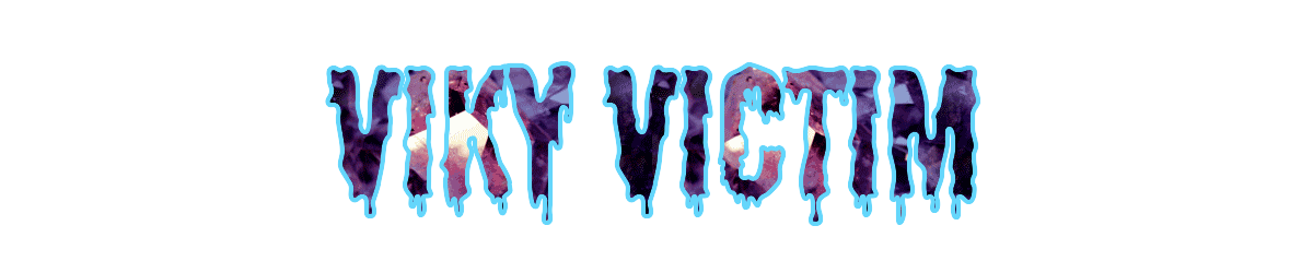 VikyVictim's Blog