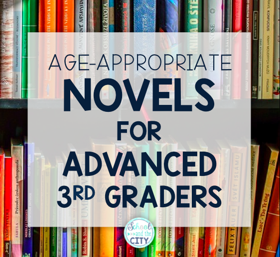 AgeAppropriate Books for Advanced Third Grade Readers School and the
