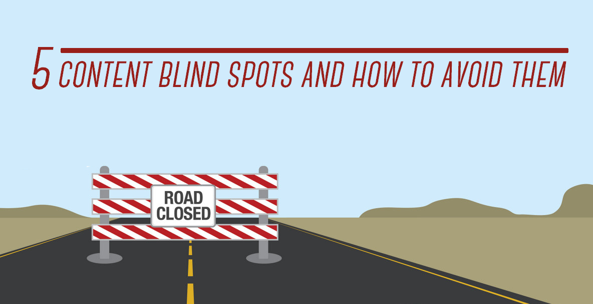 5 Content Blind Spots And How To Avoid Them - #infographic #contentmarketing #blogging