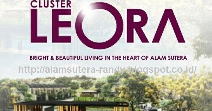 ALAM SUTERA - RANDY: Cluster Terbaru Sutera Sitara - The Leora by "Alam