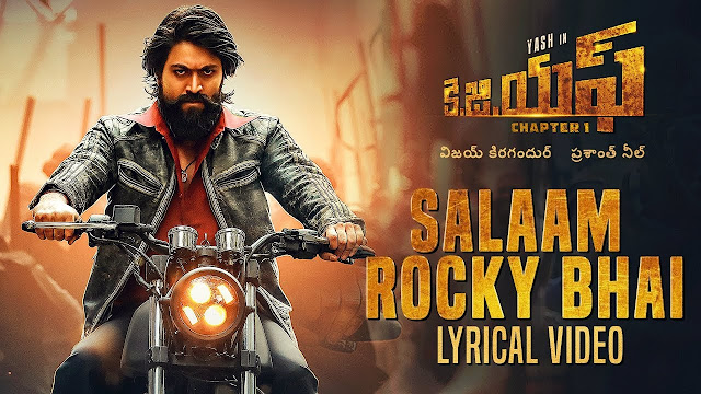 Salaam Rocky Bhai Telugu Song Lyrics - KGF Chapter 1 (2018) Salaam Rocky Bhai Telugu Song Lyrics - KGF Chapter 1 (2018)