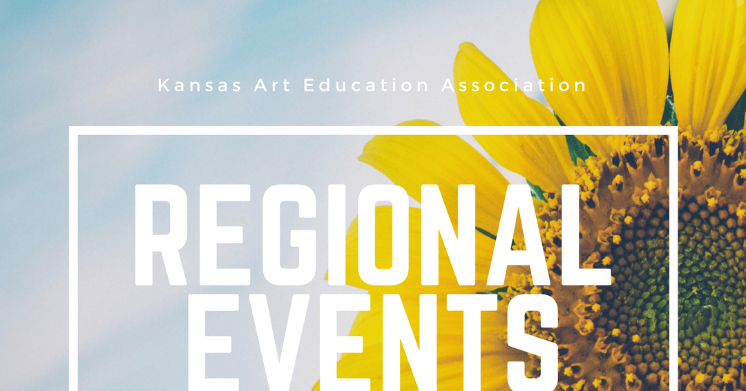 Kansas Art Education Association Fall Regional Events