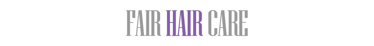                       Fair hair care