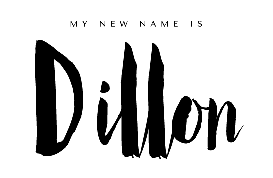 My New Name is Dillon