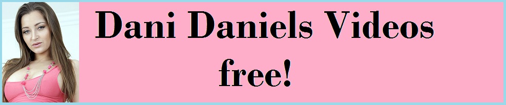 Dani Daniels Videos